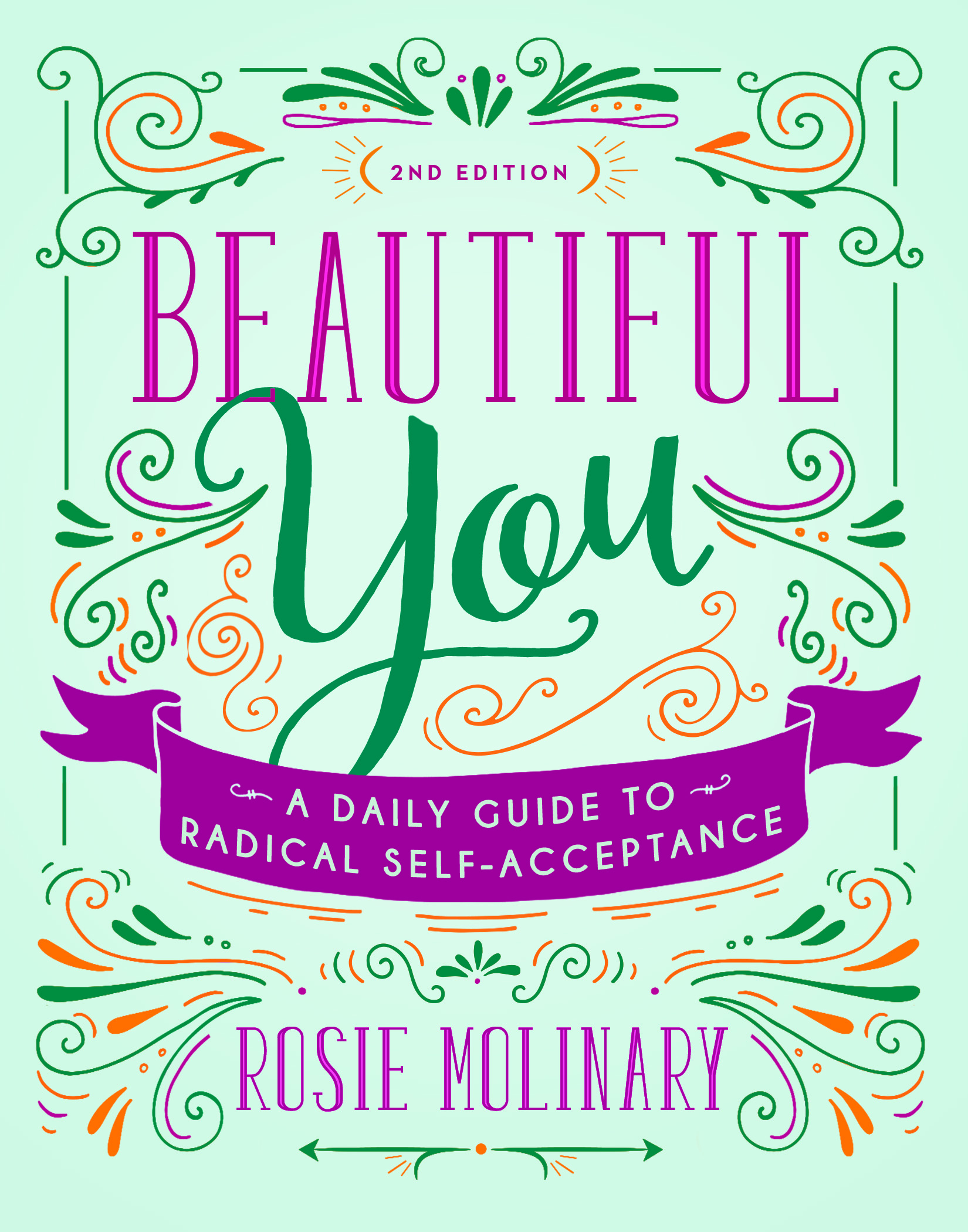 Beautiful You: A Practical Guide to Radical Self-Acceptance