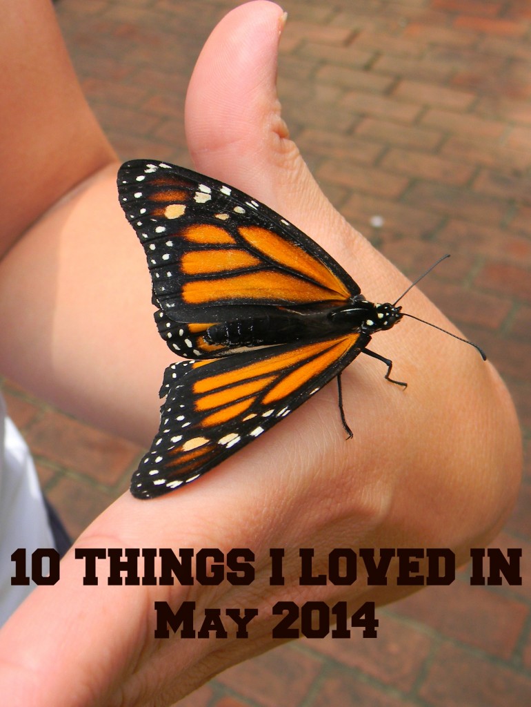 10 things I loved in May 2014